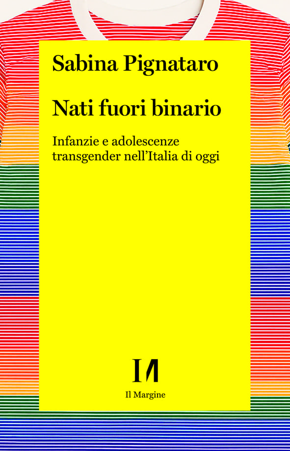 Nati fuori binario. Infanzie e adolescenze transgender nell'Italia di oggi